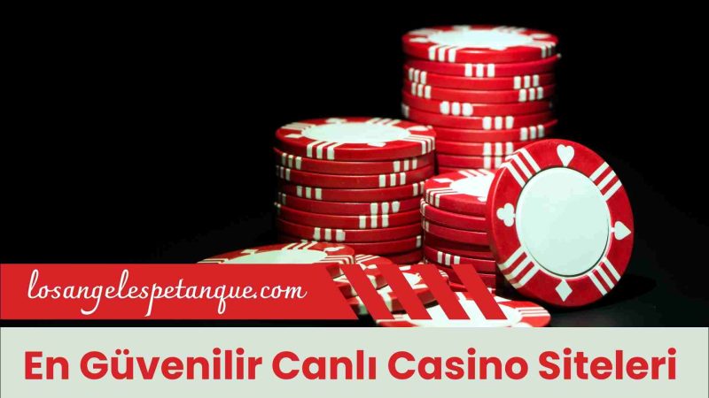 En Güvenilir Canlı Casino Siteleri